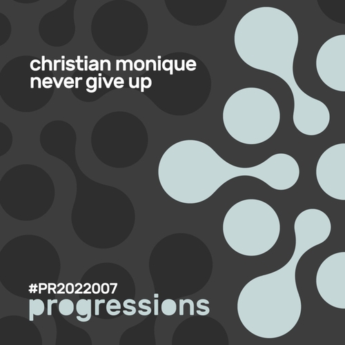 Christian Monique - Never Give Up [PR2022007]